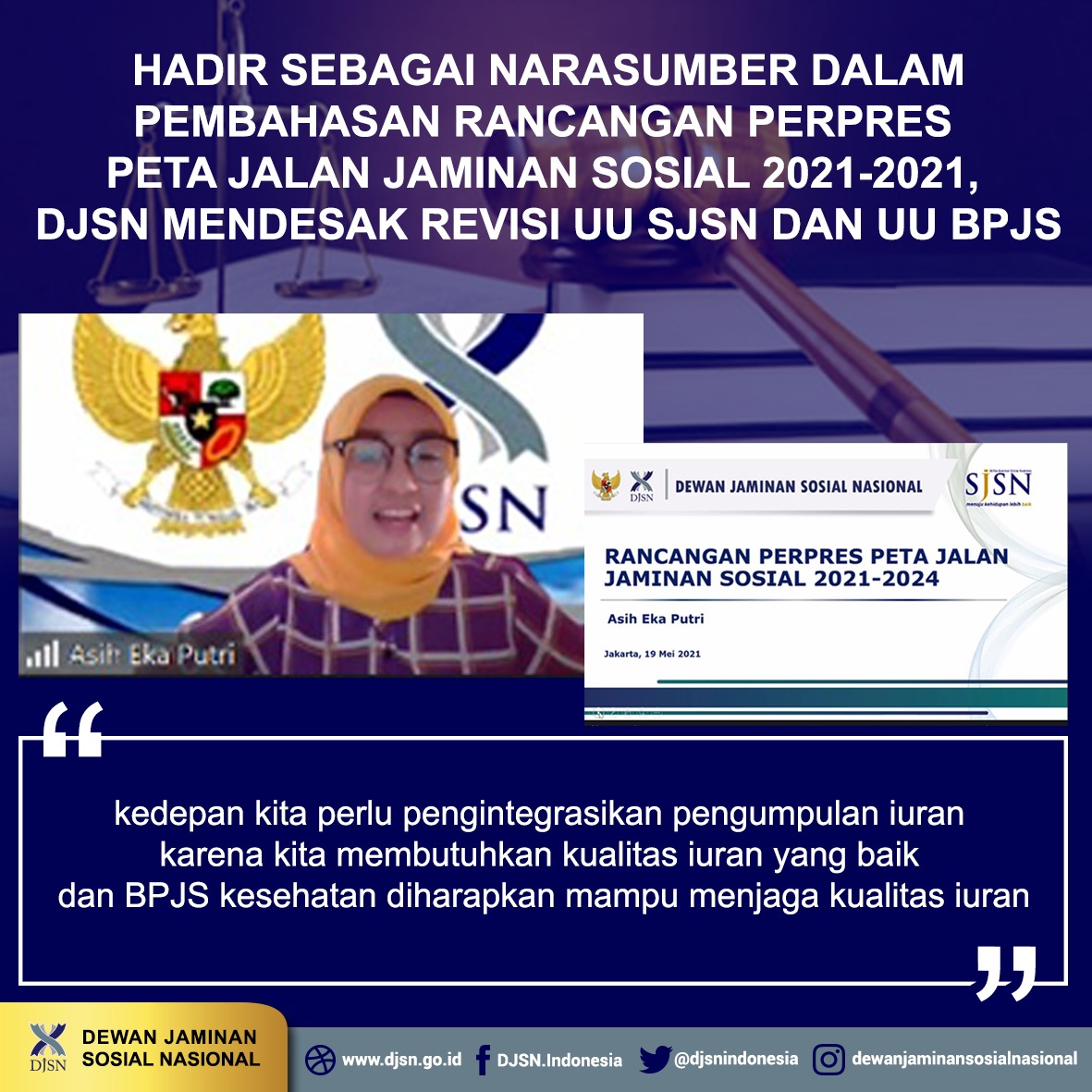 Pembahasan Rancangan PerPres Peta Jalan Jaminan Sosial 2021-2024, DJSN mendesak Revisi UU SJSN dan UU BPJS